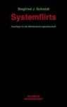 Systemflirts - SCHMIDT,  Siegfried J. - 9783938808412