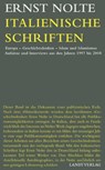 Italienische Schriften - Ernst Nolte - 9783938844229