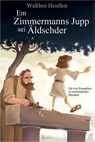 Em Zimmermanns Jupp sei Äldschder - Walther Henßen - 9783938889176