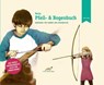 Mein Pfeil- und Bogenbuch - Wulf Hein - 9783938921180
