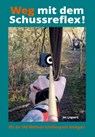 Weg mit dem Schussreflex! - Jes Lysgaard - 9783938921692
