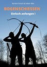Bogenschießen - Volker Alles ; Norbert Forsch - 9783938921906