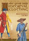 Make your own medieval clothing - Basic garments for Men - Wolf Zerkowski - 9783938922149