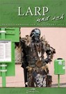 Larp und ich - Rafael Bienia ; Markus Montola ; Klaus Peill ; Carl David Habbe ; Christian Mayer ; Nathan Hook - 9783938922361