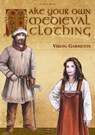 Make Your Own Medieval Clothing - Viking Garments - Carola Adler - 9783938922729