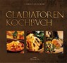 Gladiatoren Kochbuch - Christian Eckert - 9783938922996