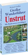 Der große Wanderführer Unstrut - mit Radtourenvorschlägen - Roland Geißler - 9783938997093