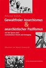 Gewaltfreier Anarchismus & anarchistischer Pazifismus - Sebastian Kalicha - 9783939045304