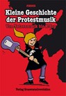 Kleine Geschichte der Protestmusik - Findus - 9783939045434