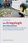 Die Kriegslogik durchbrechen! - Bernd Drücke - 9783939045595