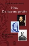Herr, Du hast uns gerufen - Erich Schmidt-Schell - 9783939075493