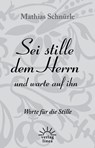 Sei stille dem Herrn und warte auf ihn - Mathias Schnürle - 9783939075639