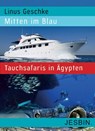 Mitten im Blau - Linus Geschke - 9783939276012