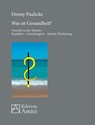 Was ist Gesundheit? - Denny Paulicke - 9783939322863