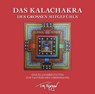 Das Kalachakra des Großen Mitgefühls. Eine Klangmeditation zur tantrischen Vereinigung -  - 9783939373421