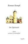 Im Spessart - Roman Kempf - 9783939462316