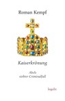Kaiserkrönung - Roman Kempf - 9783939462347