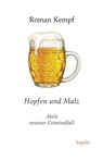 Hopfen und Malz - Roman Kempf - 9783939462415