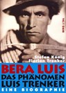 Bera Luis - Das Phänomen Luis Trenker - Stefan König ; Florian Trenker - 9783939499022
