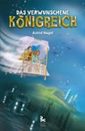 Das verwunschene Königreich - Astrid Nagel - 9783939538318