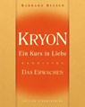 Kryon 01. Ein Kurs in Liebe - Das Erwachen - Barbara Bessen - 9783939570127