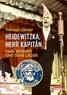 Heidewitzka, Herr Kapitän - Karl Berbuer und seine Lieder - Thomas Coenen - 9783939666585