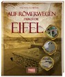 Auf Römerwegen durch die Eifel - Thomas Schiffer - 9783939722472