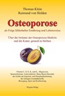 Osteoporose als Folge fehlerhafter Ernährung und Lebensweise - Thomas Klein ; Raimund von Helden - 9783939865148