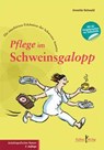 Pflege im Schweinsgalopp - Annette Rehwald - 9783939928744