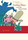 Cowboy Klaus und der fiese Fränk - Eva Muszynski ; Karsten Teich - 9783939944362