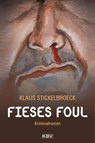 Fieses Foul - Klaus Stickelbroeck - 9783940077011