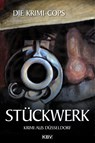 Stückwerk - Die Krimi-Cops - 9783940077196