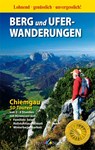 Berg- und Uferwanderungen Chiemgau - 50 Touren - Werner Mittermeier - 9783940141163