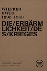 DIE ERBÄRMLICHKEIT DES KRIEGES - Wilfred Owen - 9783940249555