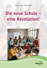 Die neue Schule - eine Revolution - Reinhold Miller ; Clemens Muth - 9783940257383