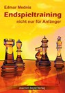 Endspieltraining nicht nur für Anfänger - Edmar Mednis - 9783940417671