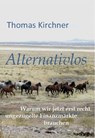 Alternativlos - Thomas Kirchner - 9783940431585
