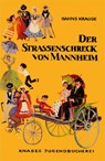 Der Straßenschreck von Mannheim - Hanns Krause - 9783940442819