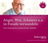 Angst, Wut, Schmerz u.a. in Freude verwandeln -  - 9783940503015
