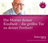 Die Mutter Deiner Kindheit -  - 9783940503077