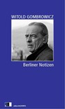 Berliner Notizen - Witold Gombrowicz - 9783940524249