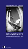 OSTEN WESTEN MITTE - Dieter Hoffmann-Axthelm ; Marek Poźniak - 9783940524393