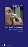 Das Buch vom Essen - Igor Klech ; Tatjana Hofmann - 9783940524409