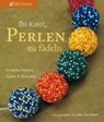 Die Kunst, Perlen zu fädeln - R. Jean Campbell - 9783940577061