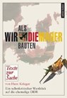 Als wir die Mauer bauten - KRIEGER,  Hans - 9783940781031
