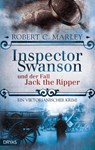 Inspector Swanson und der Fall Jack the Ripper - Robert C. Marley - 9783940855596