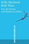Risk Wise - Polly Morland ; Alain de Botton ; Elisabeth Corley ; Andreas Utermann - 9783940888891