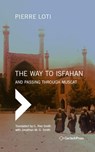 The Way to Isfahan - Pierre Loti - 9783940924803