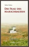 Die Frau des Marschbauern - Sabine Nielsen - 9783940926661