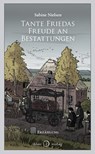 Tante Friedas Freude an Bestattungen - Sabine Nielsen - 9783940926692